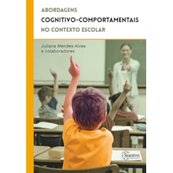 Abordagens Cognitivo-comportamentais no Contexto Escolar