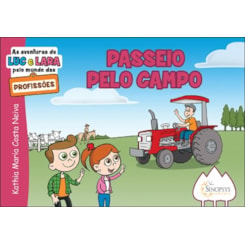 As aventuras de Luc e Lara pelo mundo das profissões: Passeio pelo campo