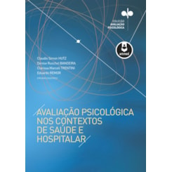 Avaliação Psicológica nos Contextos de Saúde e Hospitalar