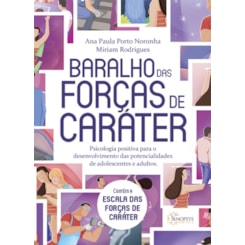 Baralho das Forças de Caráter: Psicologia Positiva para o desenvolvimento das potencialidades de ado