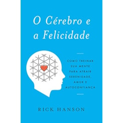 CEREBRO E A FELICIDADE                                                                             