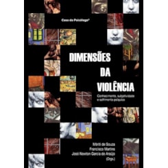 Dimensões da violência: conhecimento, subjetividade e sofrimento psíquico