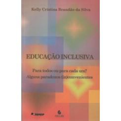 Educação Inclusiva - Para Todos ou Para Cada Um?