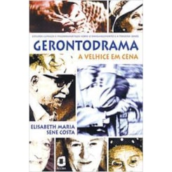 Gerontodrama: A Velhice em cena