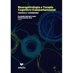 Neuropsicologia e Terapia Cognitivo-Comportamental: Iinterfaces e contribuições