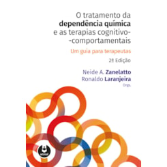 O Tratamento da Dependência Química e as Terapias Cognitivo-Comportamentais