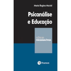 Psicanálise e Educação (Coleção Clínica Psicanalítica)