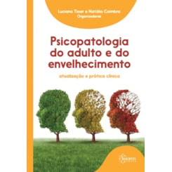 Psicopatologia do adulto e do envelhecimento: atualização e prática clínica