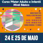 05. Curso Pfister Adulto e Infantil – Nível Básico 24 e 25 de Maio 05. Curso Pfister Adulto e Infantil – Nível Básico 24 e 25 de Maio