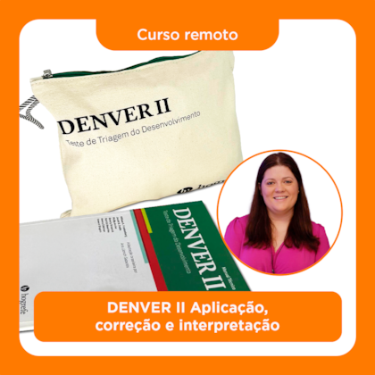 11. Curso remoto | DENVER II Aplicação, correção e interpretação | 10/05