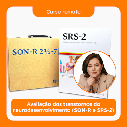 16. Curso remoto | Avaliação dos transtornos do neurodesenvolvimento (SON-R e SRS-2) | 12/07