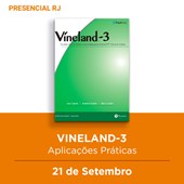 23. Curso Presencial RJ | Vineland-3: Aplicações Práticas na Neuropsicologia Clínica | 21/09