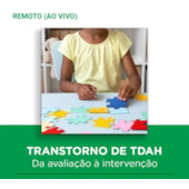 23. Curso remoto | Transtorno de TDAH: Da avaliação à intervenção | 14/09