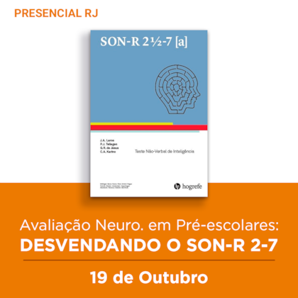 27. Curso Presencial RJ | Avaliação Neuro. em Pré-escolares: Desvendando o SON-R 2-7 | 19/10