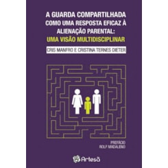 A guarda compartilhada como uma resposta eficaz à alienação parental