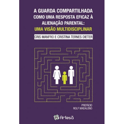 A guarda compartilhada como uma resposta eficaz à alienação parental