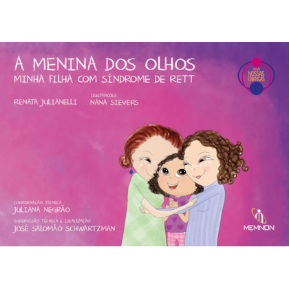 A menina dos olhos: Minha filha com síndrome de Rett