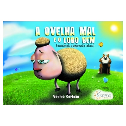 A Ovelha Mal e o Lobo Bem: Entendendo a depressão infantil