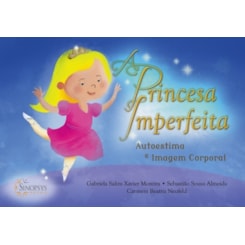 A princesa imperfeita: autoestima e imagem corporal