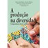 A produção na diversidade: compromissos éticos e políticos em psicologia