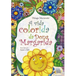 A vida colorida da dona margarida
                                          