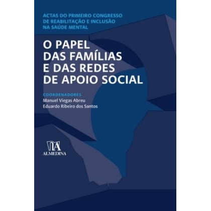 Actas do primeiro congresso de reabilitação e inclusão na saúde mental