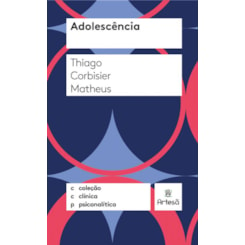 Adolescência - Coleção Clínica Psicanalítica