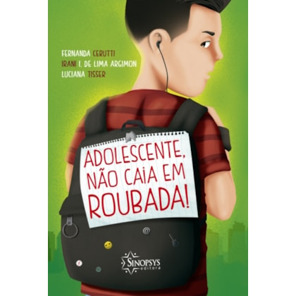 Adolescente, não caia em roubada