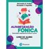 Alfabetização fônica: Construindo competência de leitura e escrita 5ª edição
