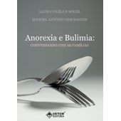 Anorexia e Bulimia: Conversando Com As Famílias