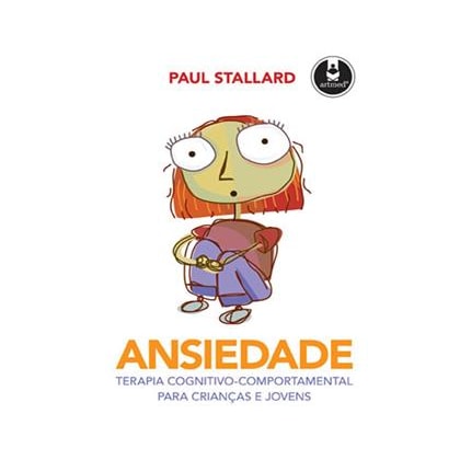 ANSIEDADE: Terapia cognitivo-comportamental para crianças e jovens