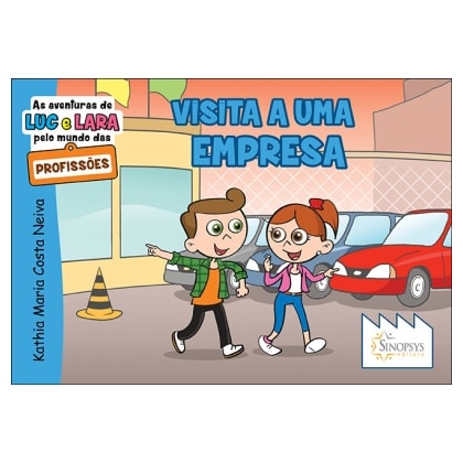 As Aventuras de Luc e Lara pelo mundo das profissÃµes: visita a uma empresa