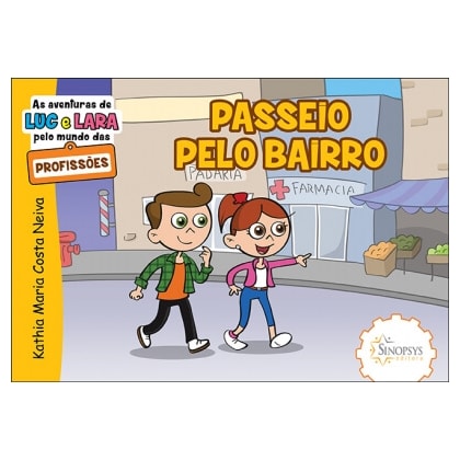 As aventuras de Luc e Lara pelo mundo das profissões: Passeio pelo bairro