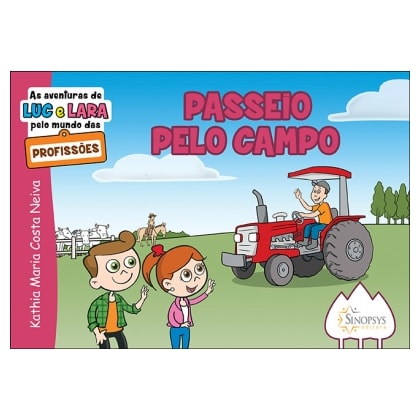 As aventuras de Luc e Lara pelo mundo das profissões: Passeio pelo campo