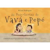 As descobertas de Vavá e Popó: Contribuições da psicologia positiva para crianças de 4 a 97 anos As descobertas de Vavá e Popó: Contribuições da psicologia positiva para crianças de 4 a 97 anos