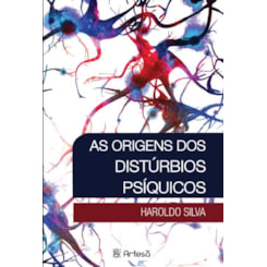 As origens dos distúrbios psíquicos