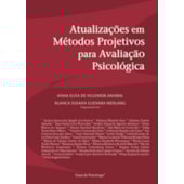 Atualizações em métodos projetivos para avaliação psicológica Atualizações em métodos projetivos para avaliação psicológica