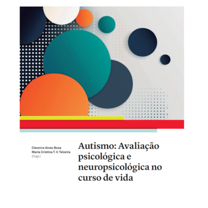 Autismo: Avaliação psicológica e neuropsicológica - 2ª Edição