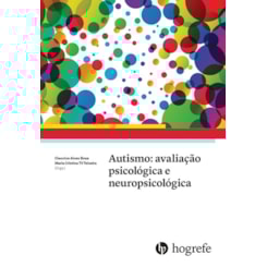 Autismo: Avaliação psicológica e neuropsicológica