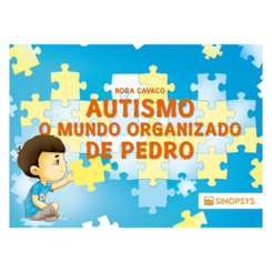 Autismo: o mundo organizado de Pedro