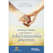 Avaliação e medidas psicológicas no contexto dos relacionamentos amorosos Avaliação e medidas psicológicas no contexto dos relacionamentos amorosos