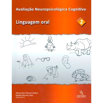 Avaliação Neuropsicológica Cognitiva Vol. 2 - Linguagem Oral