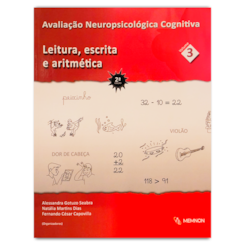 Avaliação Neuropsicológica Cognitiva Vol. 3 - Leitura, escrita e aritmetica 2ª Edição