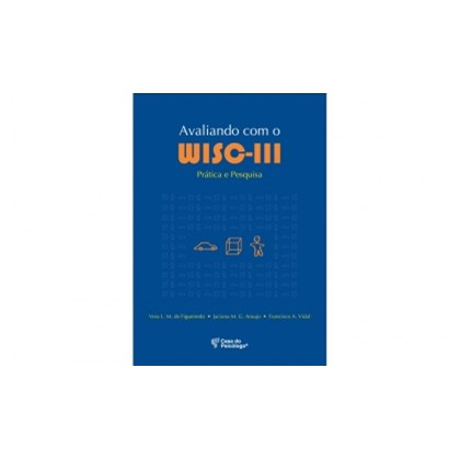 Avaliando com o WISC III: Prática e pesquisa
