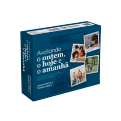 Avaliando o ontem, o hoje e o amanhã
