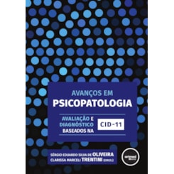 Avanços em Psicopatologia - Avalição e Diagnóstico baseados na CID-11