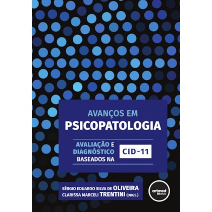 Avanços em Psicopatologia - Avalição e Diagnóstico baseados na CID-11