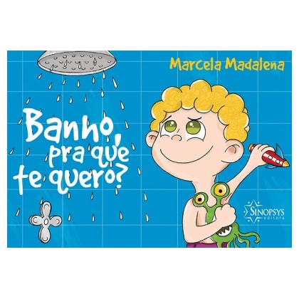 Banho , pra que te quero?