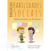 Baralho das Habilidades Sociais: Desenvolvendo as Relações Baralho das Habilidades Sociais: Desenvolvendo as Relações