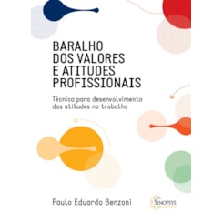 Baralho dos Valores e Atitudes Profissionais: Técnicas para desenvolvimento das atitudes n